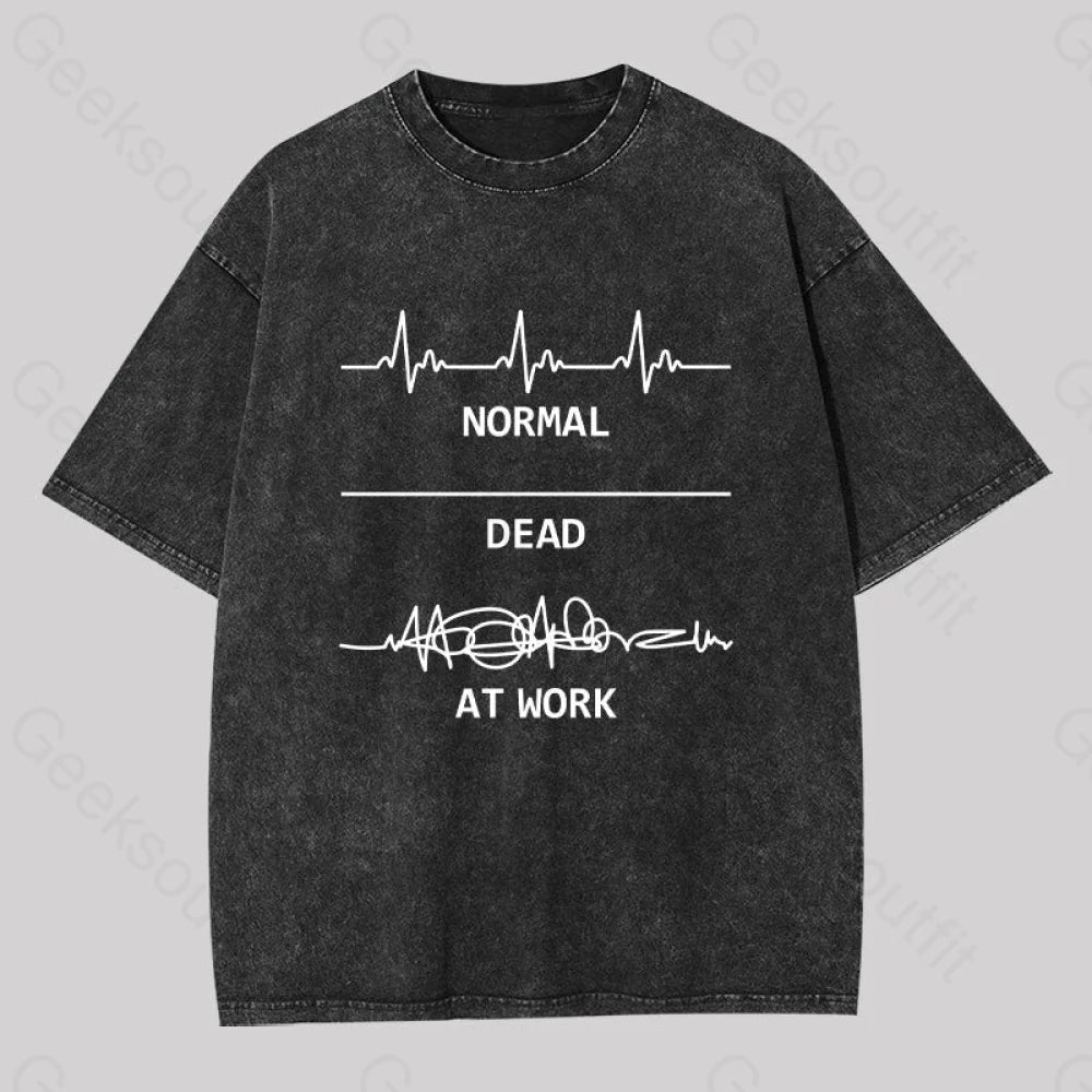 Normal Dead At Work Washed T-shirt